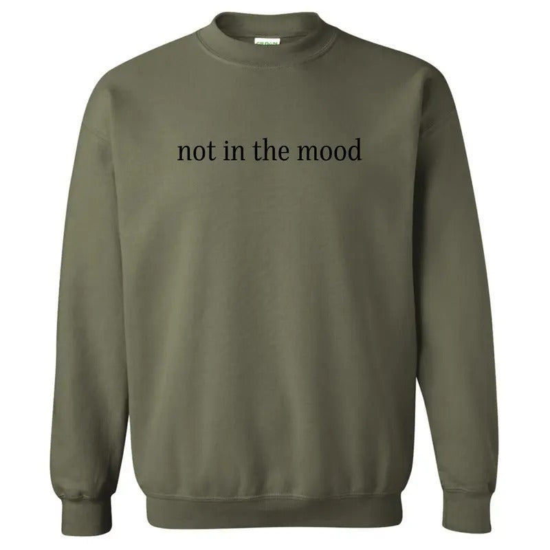 Not In The Mood Sweatshirt 'NLB' T-Shirts, Hoodie | RetroVerseTees.com