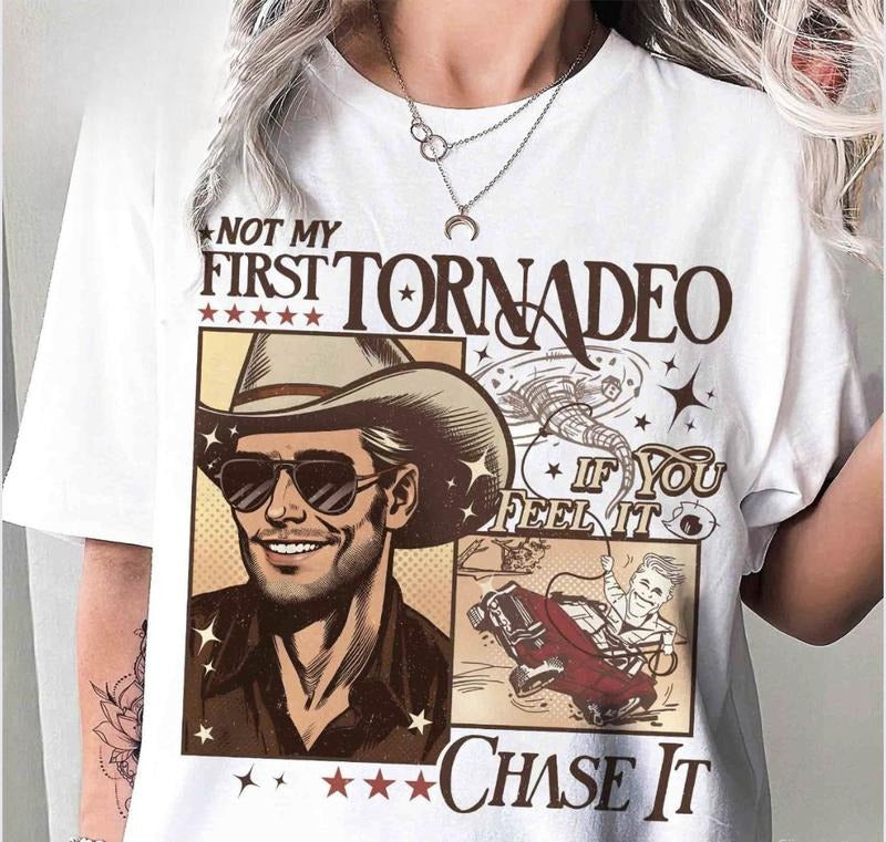 Not My First Tornadeo Shirt, Not My First Tornadeo Fan Art, Weather Lover and Storm Chaser Shirt, Meme Movie Shirt, if...