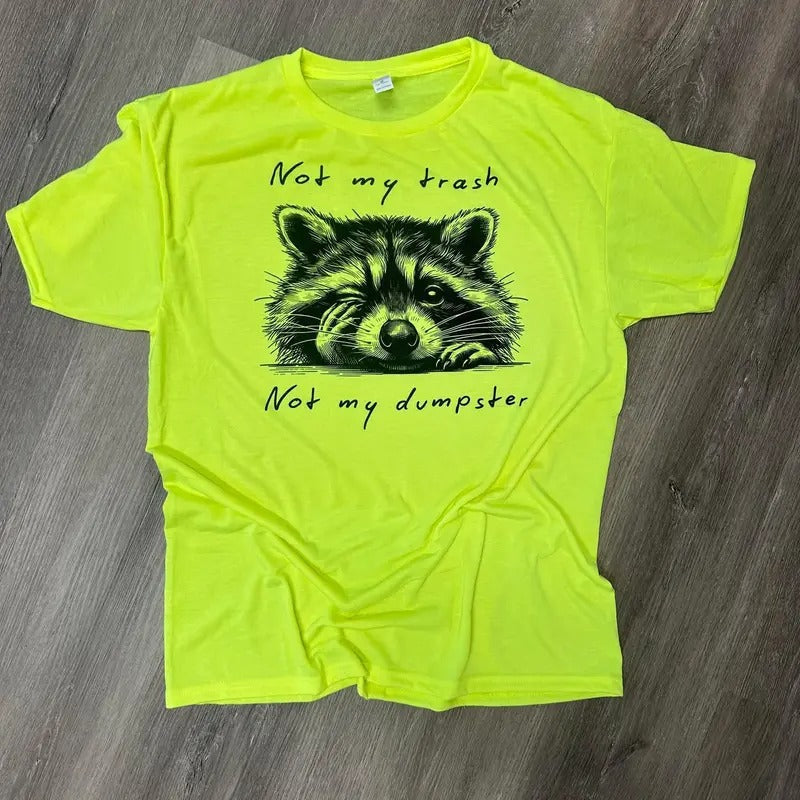 Not My Trash Not My Dumpster SAFETY YELLOW T-Shirts, Hoodie, Sweatshirt | RetroVerseTees.com