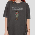 Not Now Partner My Tummy Hurts Shirt, Funny Meme Fr0g T-shirt for men and women Hoodie, Sweatshirt | RetroVerseTees.com