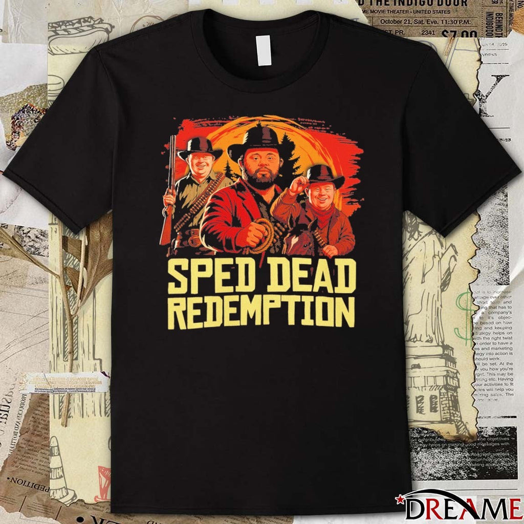 2026 Sped Dead Redemption Meme Bruhtees Tee Unisex T-shirt, Sweatshirt, Hoodie (1)