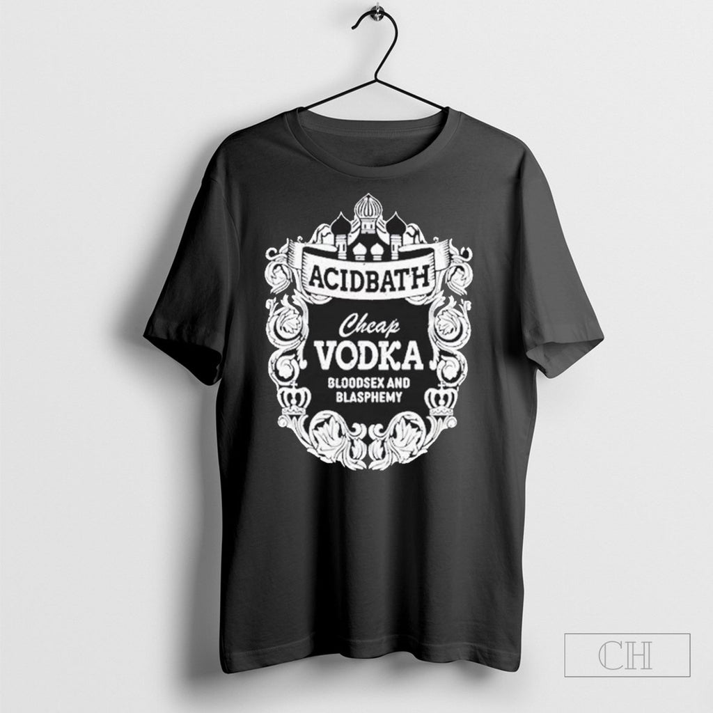 Official Acidbath Cheap Vodka Bloodsex And Blasphemy