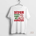 Official Bitch Better Have My Cookies Santa Claus Graphic
