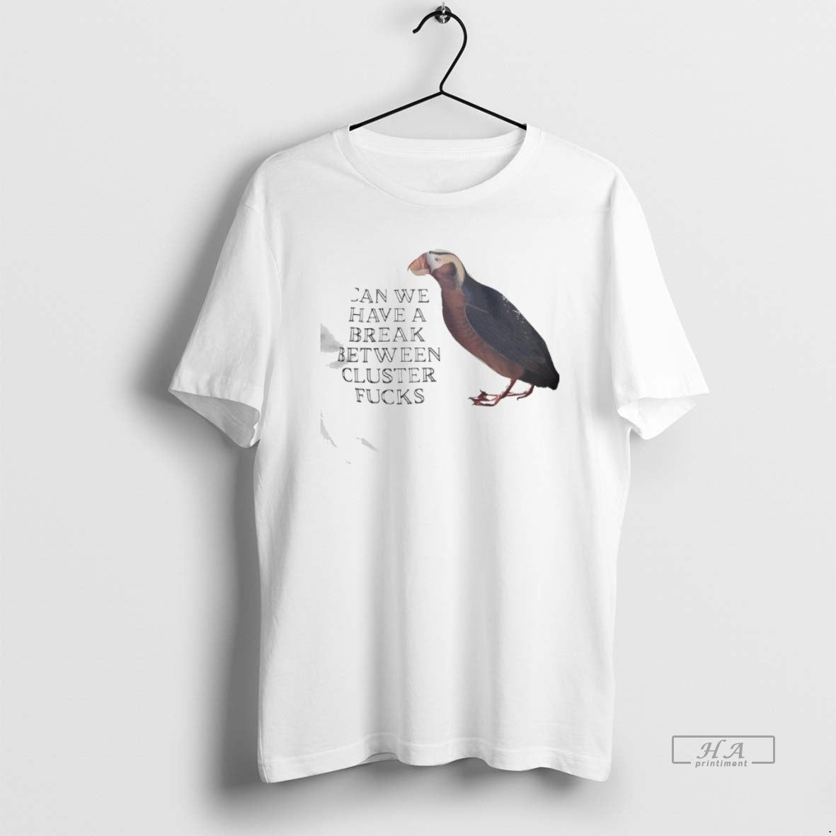 Official Can We Have A Break Between Cluster Fucks Horned Puffin Graphic T-Shirts, Hoodie, Sweatshirt | RetroVerseTees.com