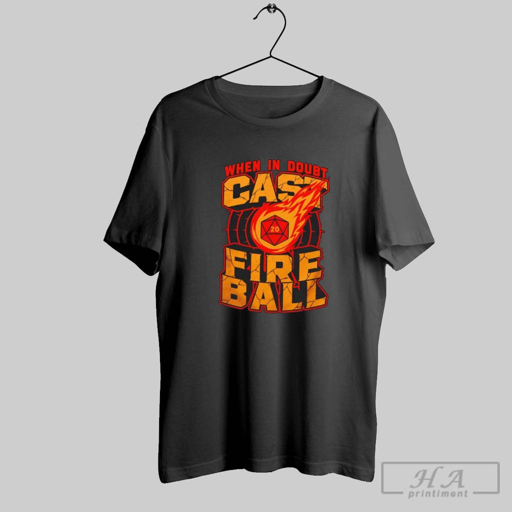 Official Cast Fireball When In Doubt