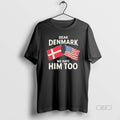 Official Dear Denmark We Hate Him Too Trump T-Shirts, Hoodie, Sweatshirt | RetroVerseTees.com