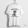 Official Fella Raccoon 90s Youre Either A Smart Fella Or A Fart Smella