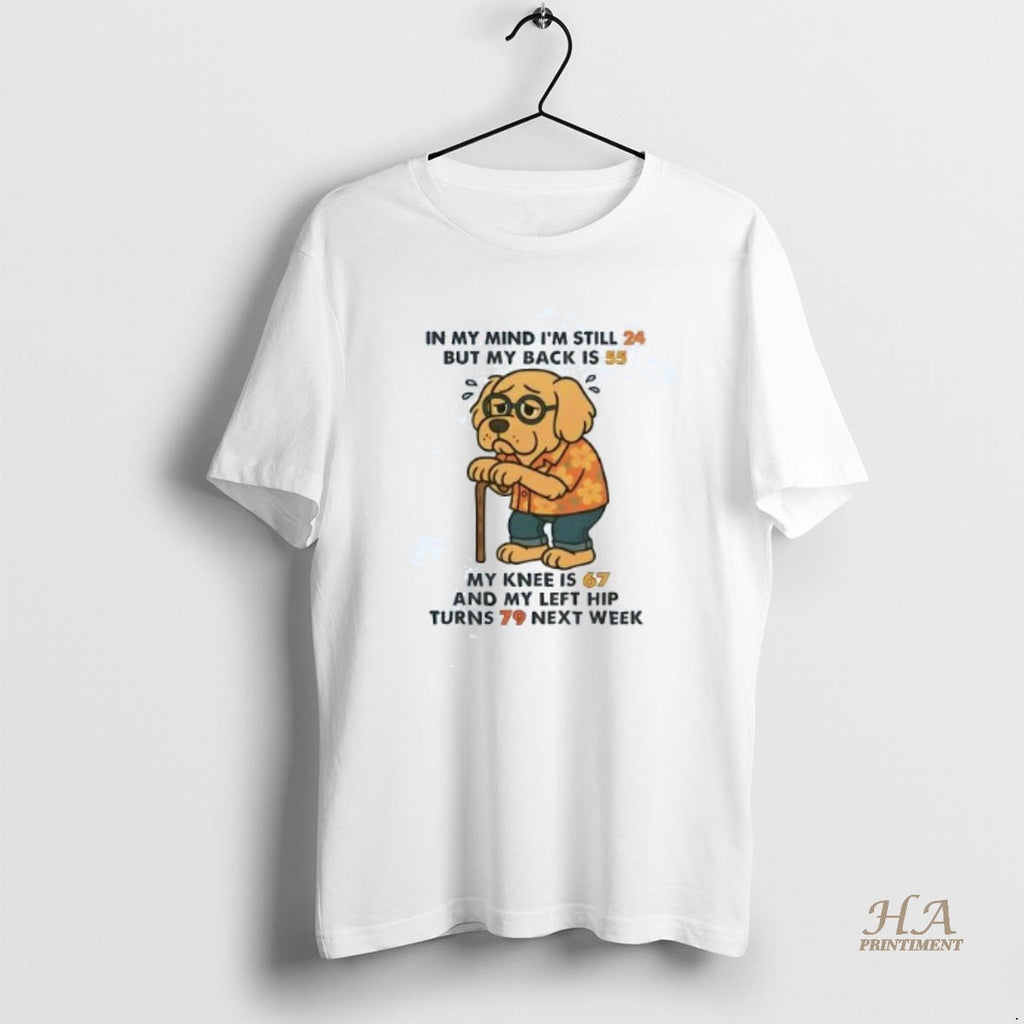Official Golden Retriever In My Mind Im Still 24