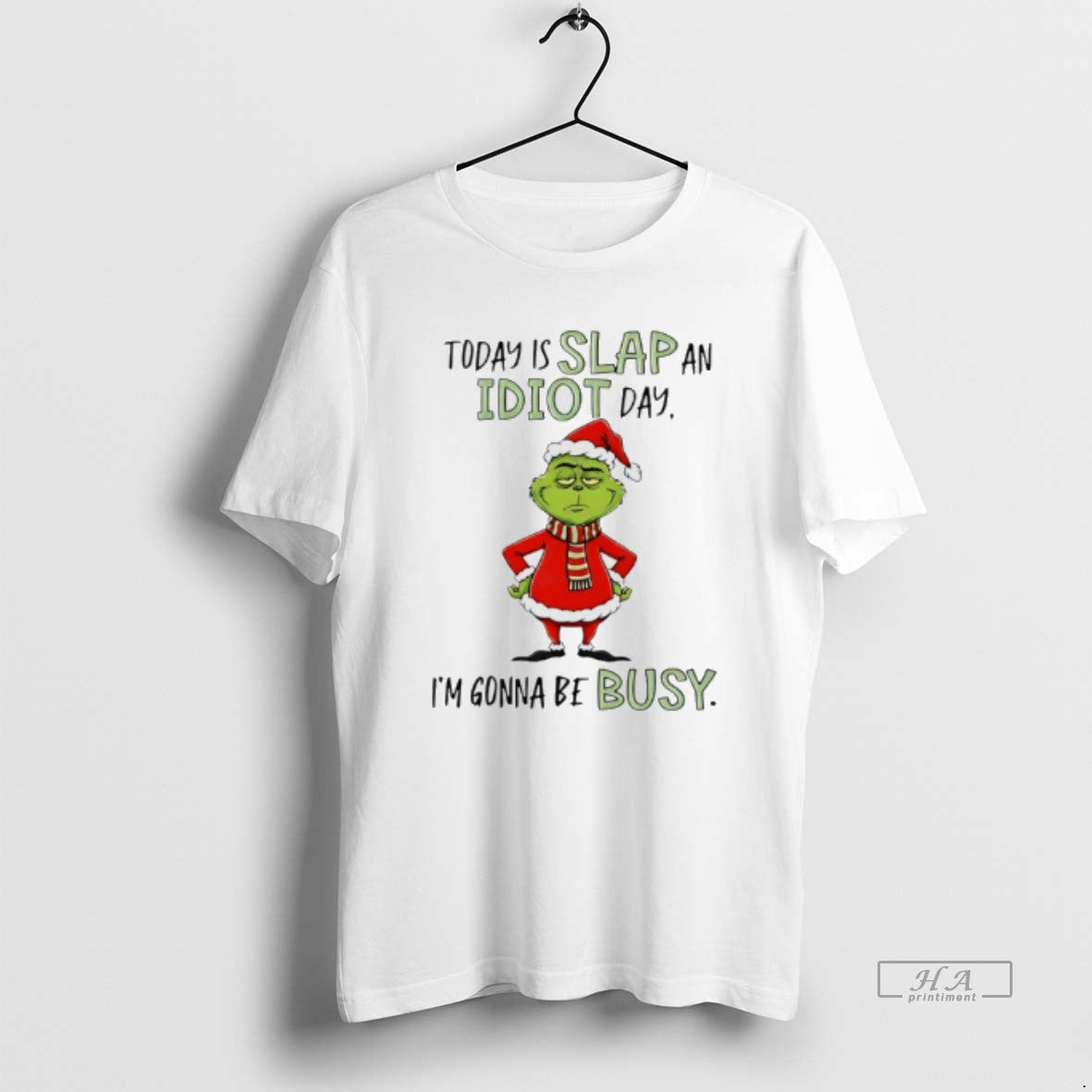 Official Grinch Christmas Today Is Slap An Idiot Day Im Gonna Be Busy T-Shirts, Hoodie, Sweatshirt | RetroVerseTees.com