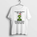 Official Grinch I Can Sit In My House All Day Enjoy My Own Company T-Shirts, Hoodie, Sweatshirt | RetroVerseTees.com
