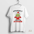 Official Grinch Apparently I Have An Attitude Christmas