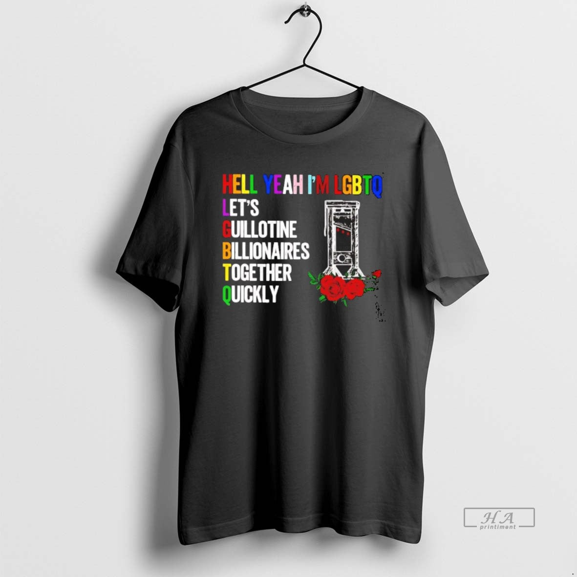 Official Hell Yeah Im Lgbtq Lets Guillotine Billionaires Together Quickly T-Shirts, Hoodie, Sweatshirt | RetroVerseTees.com