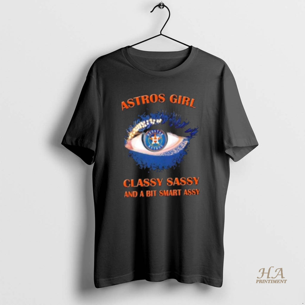 Official Houston Astros Eye Girl Fans Classy Sassy And A Bit Smart Assy