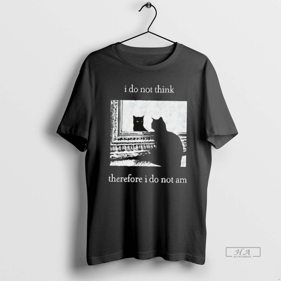 Official I Do Not Think Therefore I Do Not Am Cat T-Shirts, Hoodie, Sweatshirt | RetroVerseTees.com