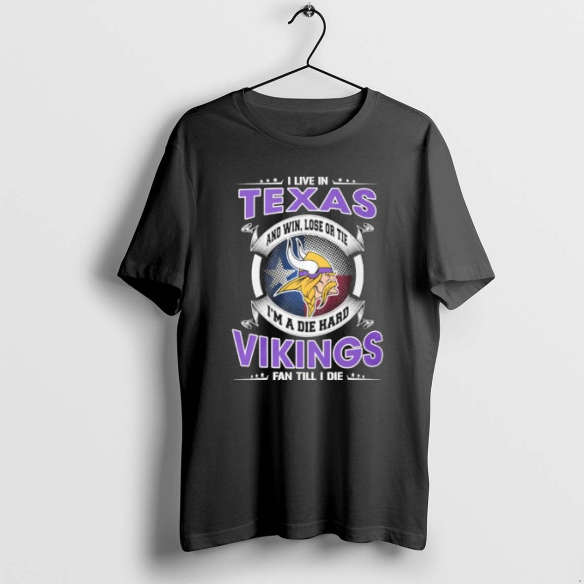 Official I Live In Texas And Win Lose Or Tie Im A Die Hard Minnesota T-Shirts, Hoodie, Sweatshirt | RetroVerseTees.com