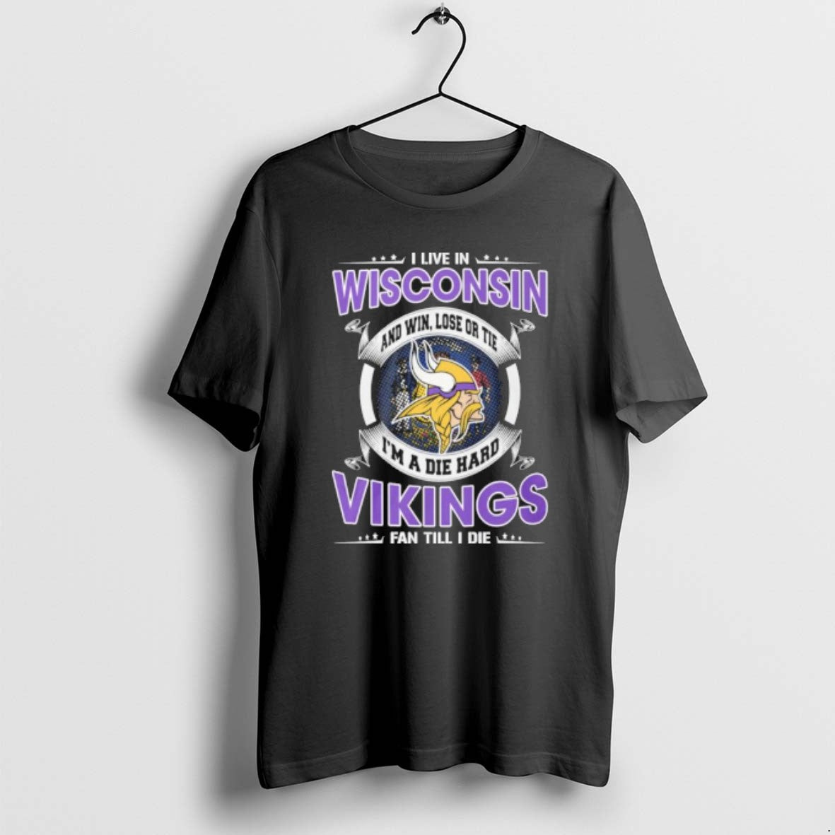 Official I Live In Wisconsin And Win Lose Or Tie Im A Die Hard Minnesota T-Shirts, Hoodie, Sweatshirt | RetroVerseTees.com