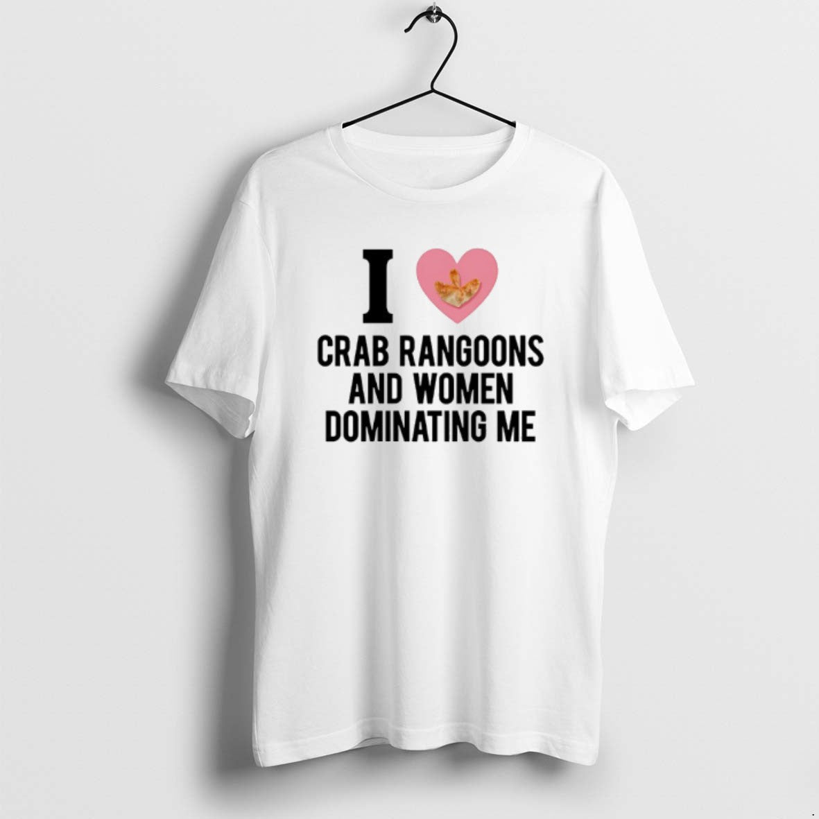 Official I Love Crab Rangoons And Women Dominating Me Graphic Funny T-Shirts, Hoodie, Sweatshirt | RetroVerseTees.com
