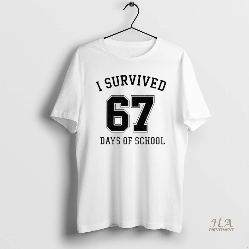 Official I Survived 67 Days Of School 67 Graduation