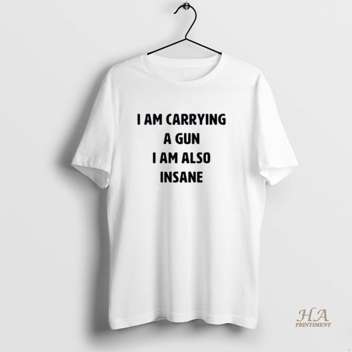 Official I Am Carrying A Gun I Am Also Insane