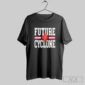 Official Isu Cyclones Future Cyclone Shirt Hoodie Sweater Long Sleeve And Tank Top