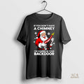 Official If You Dont Have A Chimney Im Coming In Your Backdoor