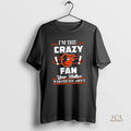 Official Im The Crazy Baltimore Orioles Fan Your Mother Warned You About