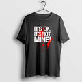 Official Its Ok Its Not Mine Bloody T-Shirts, Hoodie, Sweatshirt | RetroVerseTees.com