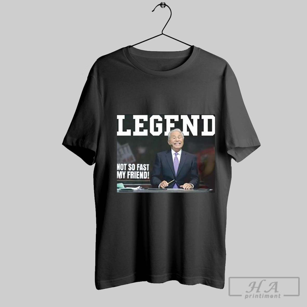 Official Legend Lee Corso Not So Fast My Friend