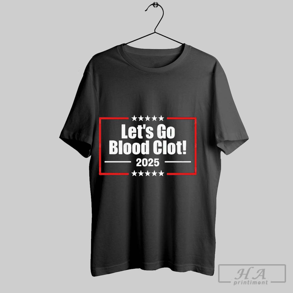 Official Lets Go Blood Clot 2025 T