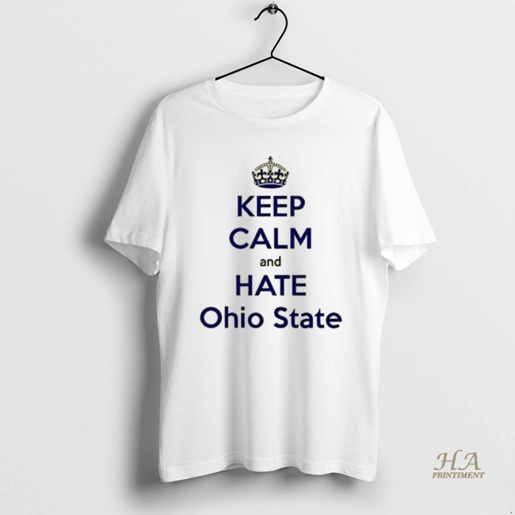 Official Michigan Wolverines Keep Calm And Hate Ohio State