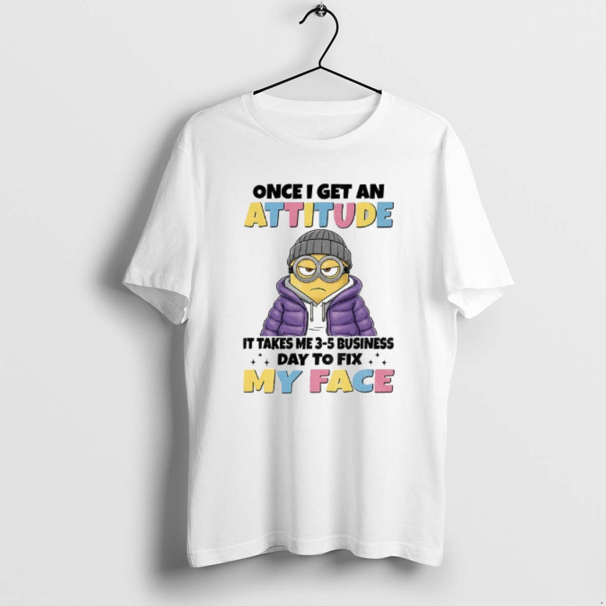 Official Minion Once I Get An Attitude It Takes Me 3 5 Business Days To T-Shirts, Hoodie, Sweatshirt | RetroVerseTees.com