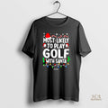 Official Most Likely To Play Golf With Santa Christmas