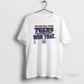 Official Philadelphia 76ers Been There Won That T-Shirts, Hoodie, Sweatshirt | RetroVerseTees.com