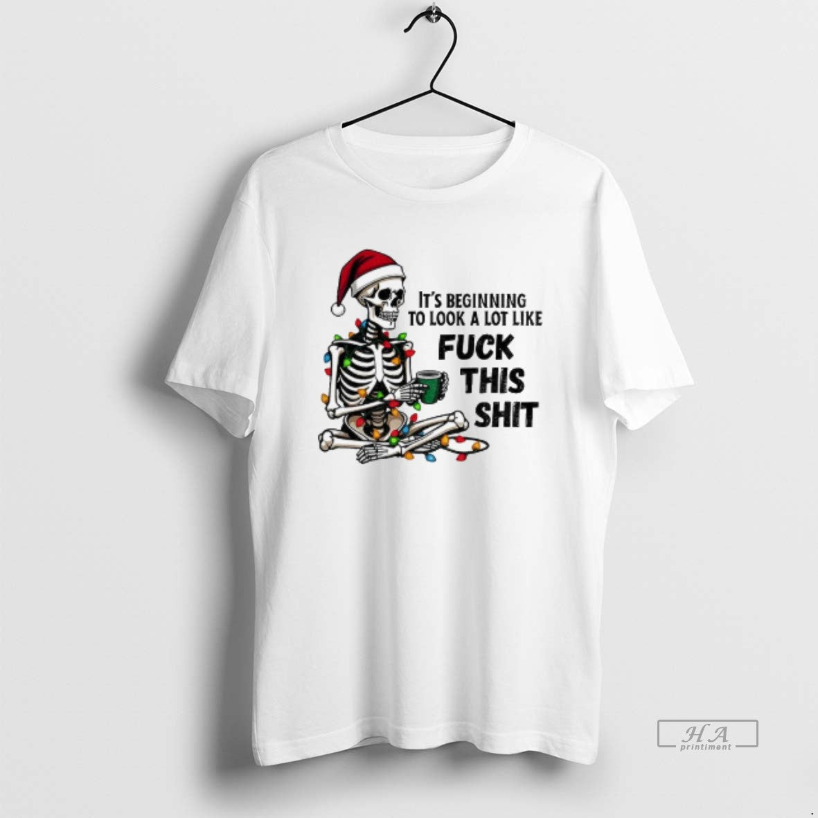 Official Skeleton Santa Hat Its Beginning To Look A Lot Like Fuck This Shit Christmas T-Shirts, Hoodie, Sweatshirt