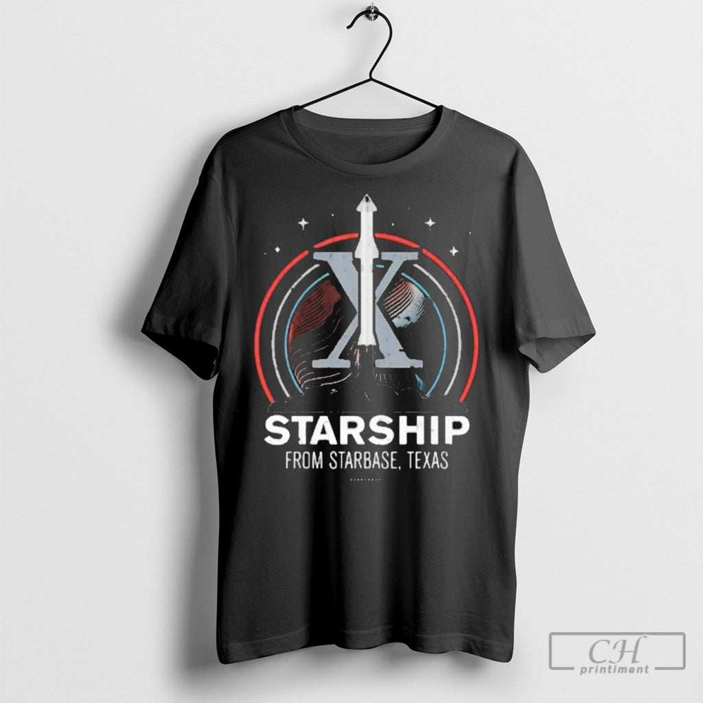 Official Starship From Starbase Texas X Shirts