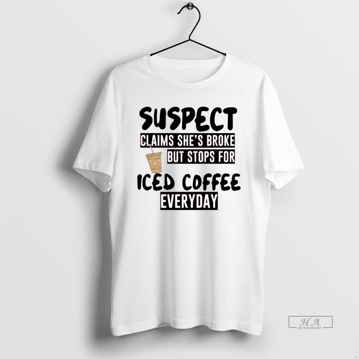 Official Suspect Claims Shes Broke But Stops For Iced Coffee Everyday T-Shirts, Hoodie, Sweatshirt | RetroVerseTees.com