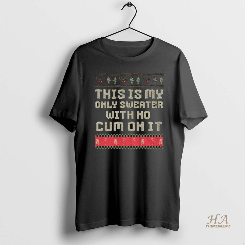 Official This Is My Only With No Cum On It Merry Christmas 2025