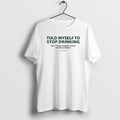 Official Told Myself To Stop Drinking T-Shirts, Hoodie, Sweatshirt | RetroVerseTees.com
