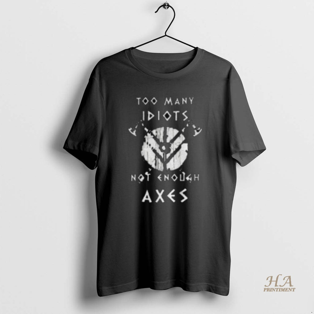 Official Too Many Idiots Not Enough Axes Retro