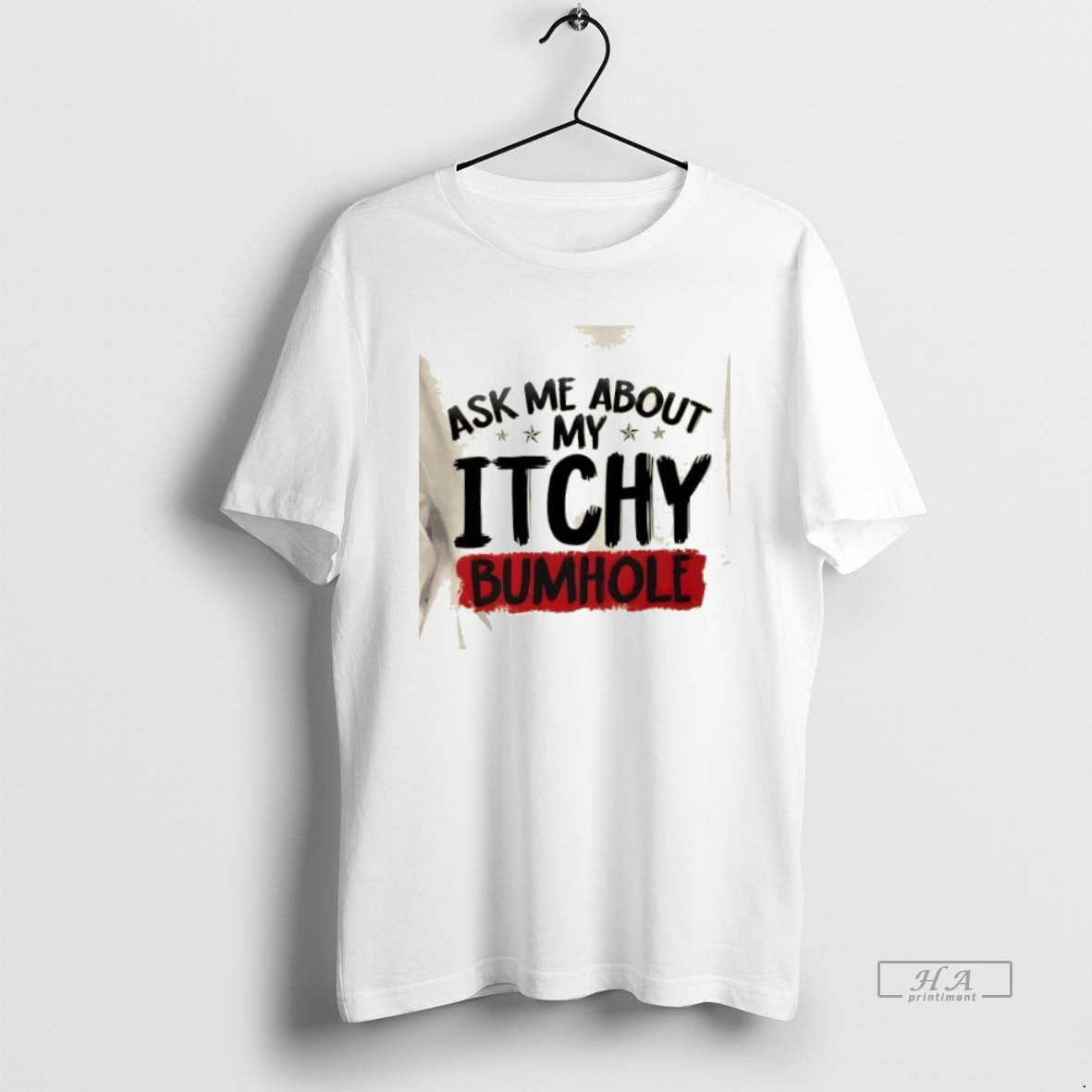 Official Trendy Ask Me About My Itchy Bumhole