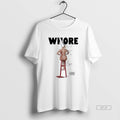 Official Trendy In This Moment Whore You Love Me For Everything You Hate Me For