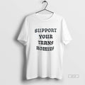 Official Trendy Support Your Trans Homies