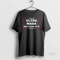 Official Ultra Maga And Proud Of It T-Shirts, Hoodie, Sweatshirt | RetroVerseTees.com