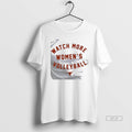 Official Watch More Womens Volleyball Texas Longhorns Logo White T-Shirts, Hoodie, Sweatshirt | RetroVerseTees.com