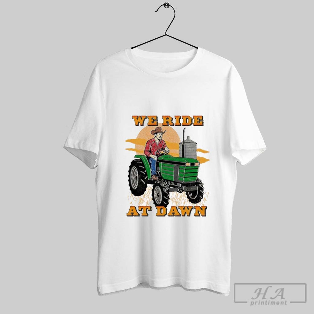 Official We Ride At Dawn Tractor