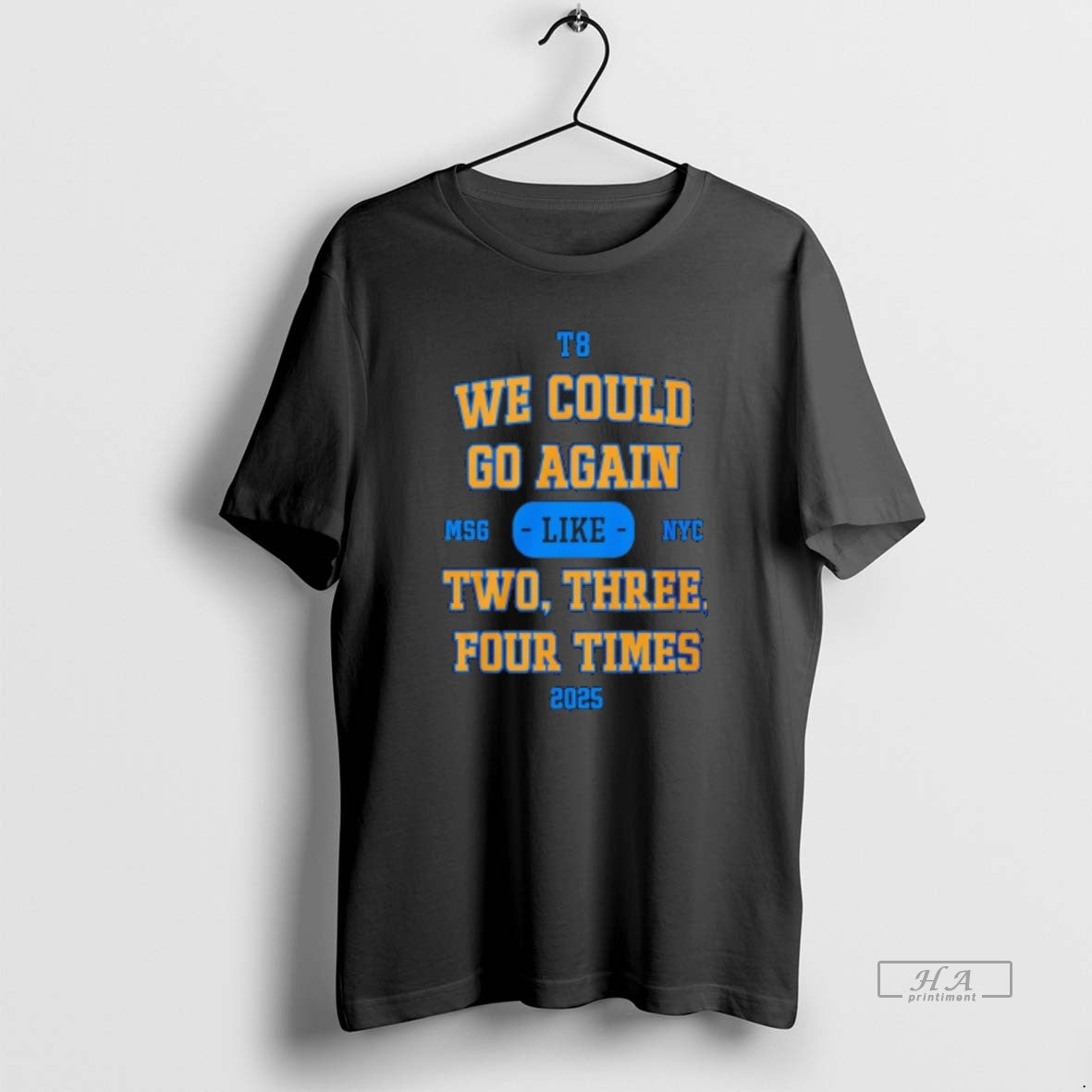 Official We Could Go Again Like Two Three Four Time 2025 T8 Msg Nyc T-Shirts, Hoodie, Sweatshirt | RetroVerseTees.com