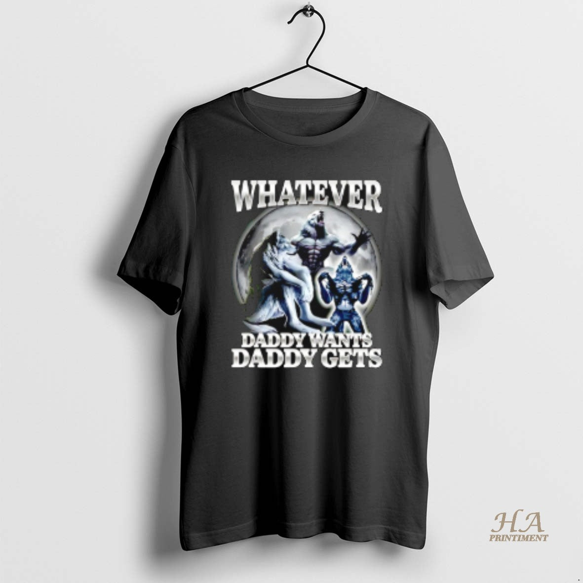 Official Whatever Daddy Wants Daddy Gets Wolf