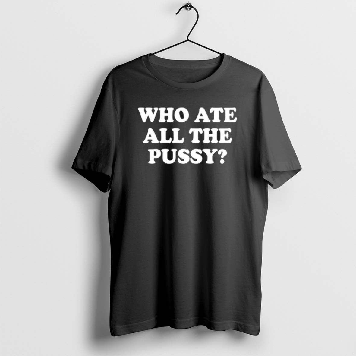 Official Who Ate All The Pussy T-Shirts, Hoodie, Sweatshirt | RetroVerseTees.com