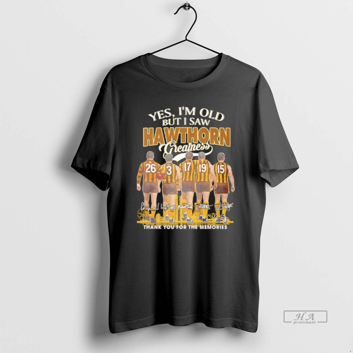 Official Yes Im Old But I Saw Hawthorn Hawks Greatness Thank You For The Memories T-Shirts, Hoodie, Sweatshirt