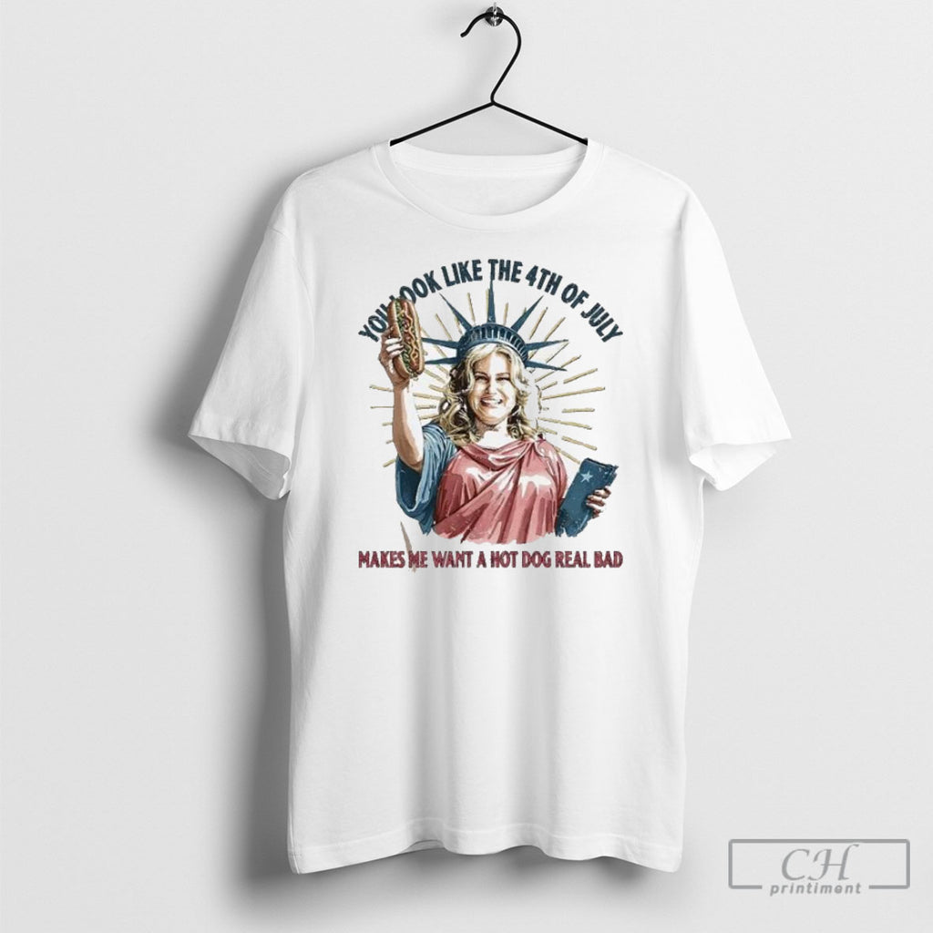 Official You Look Like The 4th Of July Makes Me Want A Hot Dog Real